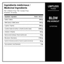 Ingrédients médicinaux Limitless Pharma Blow par demi-mesure de 7,6 g avec 200 mg de caféine